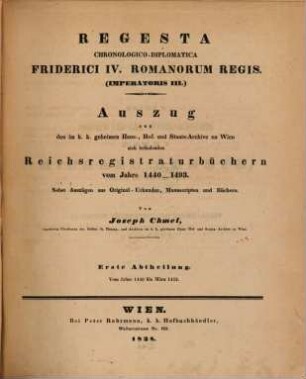 Regesta chronologico-Diplomatica, Friderici IV. Romanorum Regis (Imperatoris III.)