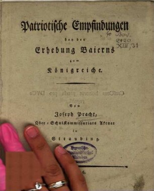Patriotische Empfindungen von der Erhebung Baierns zum Königreiche