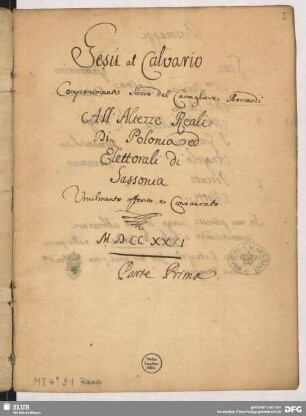[Text:] Gesù al calvario. Oratorium in zwei Teilen.