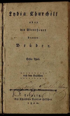 T. 1: Lydia Churchill oder die Abentheuer dreyer Brüder. Erster Theil