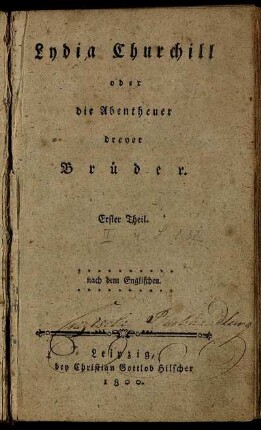T. 1: Lydia Churchill oder die Abentheuer dreyer Brüder. Erster Theil