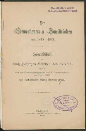 Der Gewerbeverein Zweibrücken von 1848 - 1899 : Gedenkschrift zum fünfzigjährigen Bestehen des Vereins