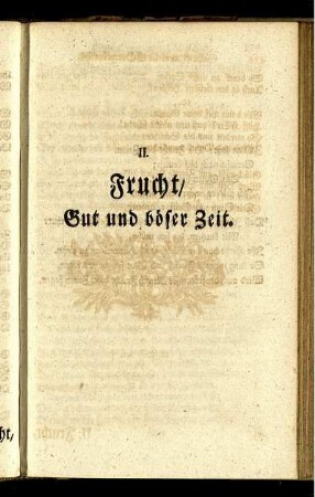 II. Frucht/ Gut und böser Zeit.