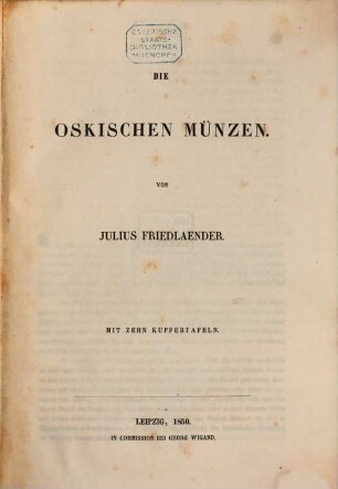 Die oskischen Münzen : Mit 10 Kupfertaf.
