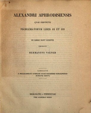 Alexandri Aphrodisiensis quae feruntur problematorum liber III et IIII