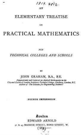 An Elementary Treatise on Practical Mathematics for Technical Colleges and Schools