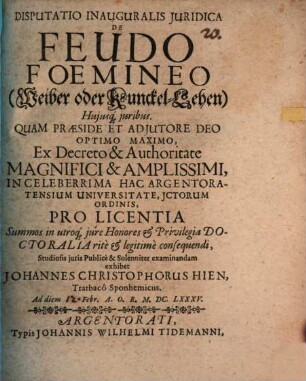 Disputatio inauguralis juridica de feudo foemineo ... huiusque juribus