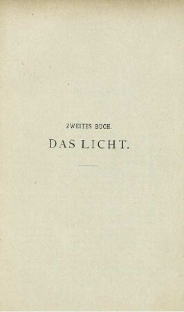Zweites Buch. Das Licht.