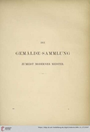 Die Gemälde-Sammlung zumeist moderner Meister
