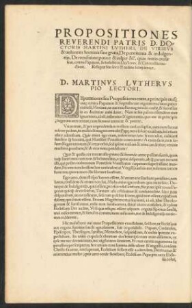 Propositiones Reverendi Patris D. Doctoris Martini Lutheri, De Viribus & voluntate hominis sine gratia, De poenitentia & indulgentiis ...