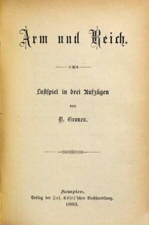 Arm und Reich : Lustspiel in drei Aufzügen