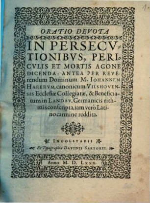 Oratio Devota In Persecutionibus, Periculis Et Mortis Agone Dicenda