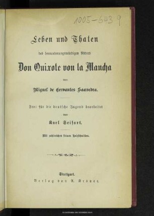 Leben und Thaten des bewunderungswürdigen Ritters Don Quixote von la Mancha