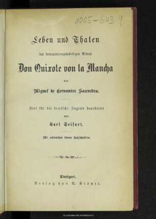 Leben und Thaten des bewunderungswürdigen Ritters Don Quixote von la Mancha