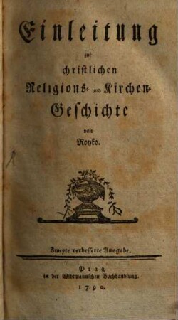 Einleitung in die christliche Religions-Geschichte
