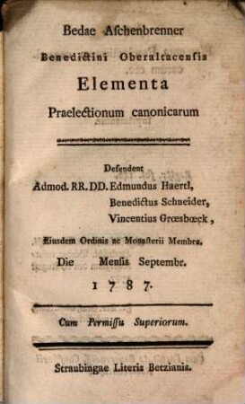 Bedae Aschenbrenner Benedictini Oberaltacensis Elementa Praelectionum canonicarum. 1, Prolegomena Complectens