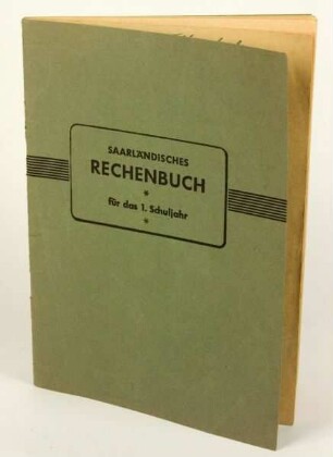 Saarländisches Rechenbuch für das 1. Schuljahr
