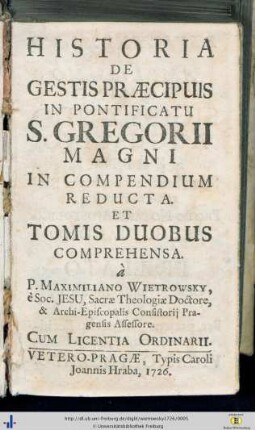 Historia De Gestis Praecipuis In Pontificatu S. Gregorii Magni : In Compendium Reducta Et Tomis Duobus Comprehensa