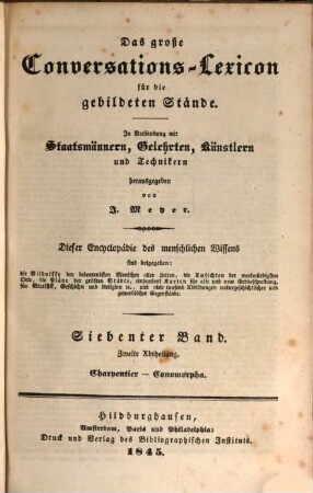 Das große Conversations-Lexicon für die gebildeten Stände : dieser Encyclopädie des menschlichen Wissens sind beigegeben: die Bildnisse der bedeutendsten Menschen aller Zeiten, die Ansichten der merkwürdigsten Orte, die Pläne der größten Städte, 100 Karten für alte und neue Erdbeschreibung, für Statistik, Geschichte und Religion ..., 1,7,2. Charpentier - Conomorpha