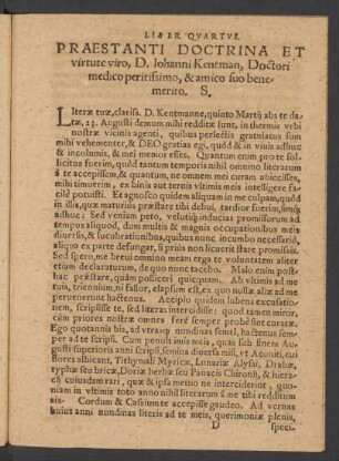 Praestanti Doctrina Et virtute viro, D. Iohanni Kentman, Doctori medico peritissimo, & amico suo benemerito. S.