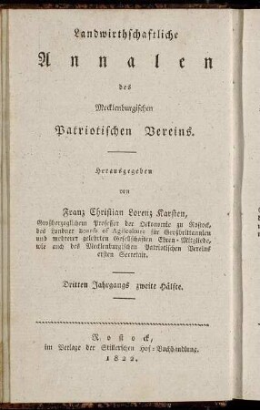 Landwirthschaftliche Annalen des Mecklenburgischen Patriotischen Vereins ... Dritten Jahrgangs zweite Hälfte = Neue Annalen der Mecklenburgischen Landwirthschafts-Gesellschaft ... Neunten Jahrgangs zweite Hälfte