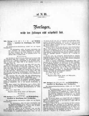 Anlage: ad No. 33 (588-637), Vorlagen, welche den Zeitungen nicht mitgetheilt sind