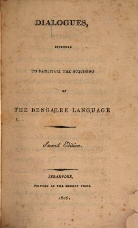 Dialogues intended to facilitate the acquiring of the Bengalee language
