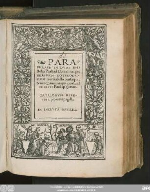 PARA=||PHRASIS IN DVAS EPI/||stolas Pauli ad Corinthios, per || ERASMVM ROTERODA/||MVM recens ab illo conscripta,|| & nunc primum typis excusa, ad || CHRISTI Pauli#[que] gloriam.|| ... ||