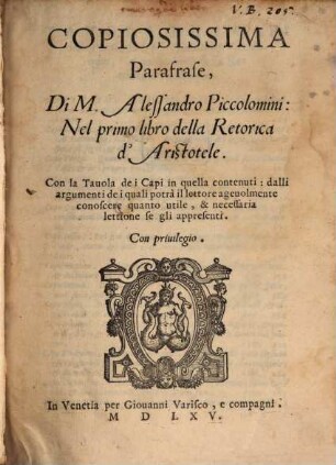 Copiosissima parafrase ... nel primo libro della retorica d'Aristotele : come nei sequenti Tomi nel 2 et 3 libro della ret., 1