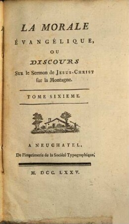 La Morale Évangélique Ou Discours Sur le Sermon de Jesus-Christ sur la Montagne, 6