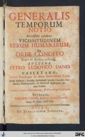 Generalis Temporum Notio : Brevissimè exhibens Vicissitudinem Rerum Humanarum Ab Orbe Condito usque ad Aetatem nostram
