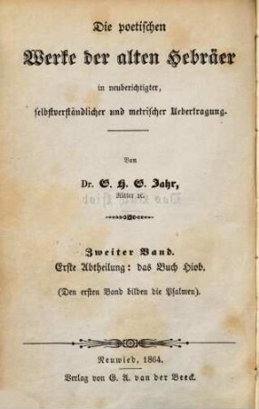 Das Buch Hiob : Eine dramatische Erzählung aus den ältesten Zeiten der menschlichen Bildungsgeschichte, in neuberichtigter, selbstverständlicher und metrischer Uebertragung