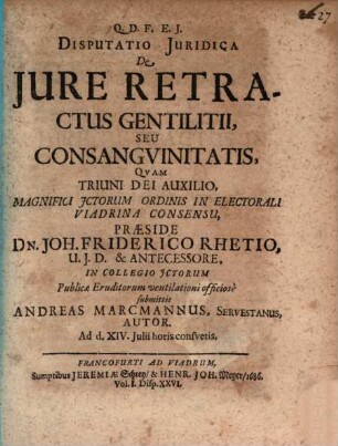 Disputatio Iuridica De Iure Retractus Gentilitii, Seu Consanguinitatis