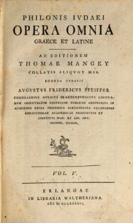 Philonis Ivdaei Opera Omnia Graece Et Latine, Vol. V