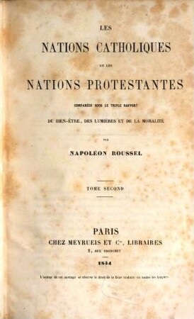 Les nations catholiques et les nations protestantes : comparées sous le triple rapport du bien-être, des lumières et de la moralité. 2