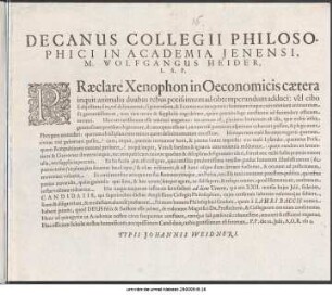 Decanus Collegii Philosophici In Academia Jenensi, M. Wolfgangus Heider, L.S.P. : Præclare Xenophon in Oeconomicis cætera ... P.P. die 20. Julii, A.O.R. 1614