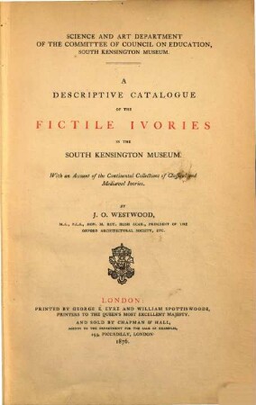 A descriptive catalogue of the fictile ivories in the South Kensington Museum : with an account of the continental collections of classical and mediaeval ivories