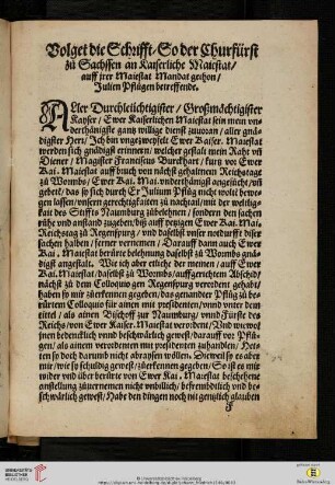 Volget die Schrifft/ so der Churfürst zu Sachssen an Kaiserliche Maiestat […]