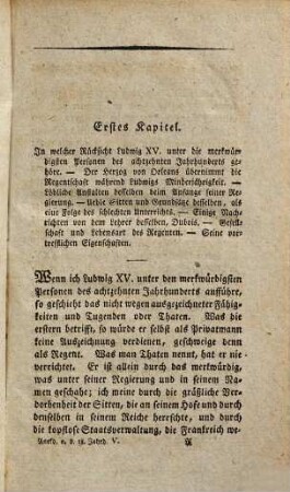Unterhaltende Anekdoten aus dem achtzehnten Jahrhunderte, 5. Ludwig der Funfzehnte König von Frankreich : oder Erzählung des Merkwürdigsten aus dem Privatleben und der Regierung dieses Königs