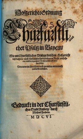 Churfürstlicher Pfaltz Fürstenthumbs in Obern Bayern Landtrecht, 1,2. HofgerichtsOrdnung Churfürstlicher Pfaltz in Bayern