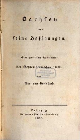 Sachsen und seine Hoffnungen : eine politische Denkschrift der Septemberwochen 1830