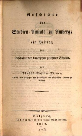 Geschichte der Studien-Anstalt zu Amberg : ein Beitrag zur Geschichte der bayerschen gelehrten Schulen