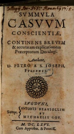 Svmmvla Casvvm Conscientiæ, [Pars I]. Continens Brevem & accuratam explicationem præceptorum Decalogi
