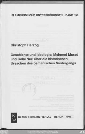 Geschichte und Ideologie : Mehmed Murad und Celal Nuri über die historischen Ursachen des osmanischen Niedergangs