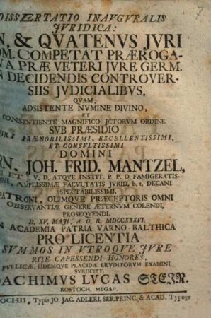 Diss. inaug. iur. an & quatenus iuri romani competat praerogativa prae veteri iure germ. in decidendis controversiis iudicialibus