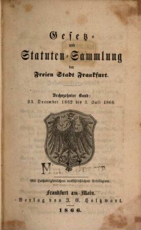 Gesetz- und Statutensammlung der Freien Stadt Frankfurt. 16. 1862/66 (1866), 23. Dez. - 3. Juli