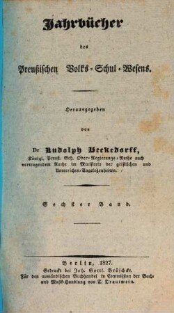 Jahrbücher des preußischen Volks-Schul-Wesens. 6, 6. 1827