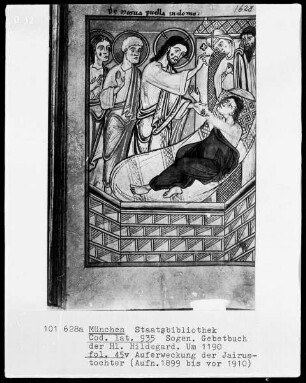 Sogenanntes Gebetbuch der heiligen Hildegard — Auferweckung der Jairustochter, Folio 45verso