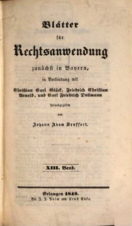Blätter für Rechtsanwendung : zunächst in Bayern, 13. 1848