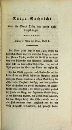 Beschreibung der Alterthümer in Trier und dessen Umgebungen aus der gallisch-belgischen und römischen Periode : in zwei Teilen ; mit 28 Kupfertafeln. 1, Alterthümer aus der gallisch-belgischen Periode